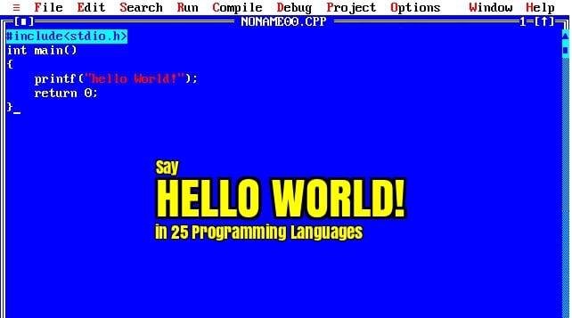 How To Say ‘Hello World’ in 25 Different Programming Languages