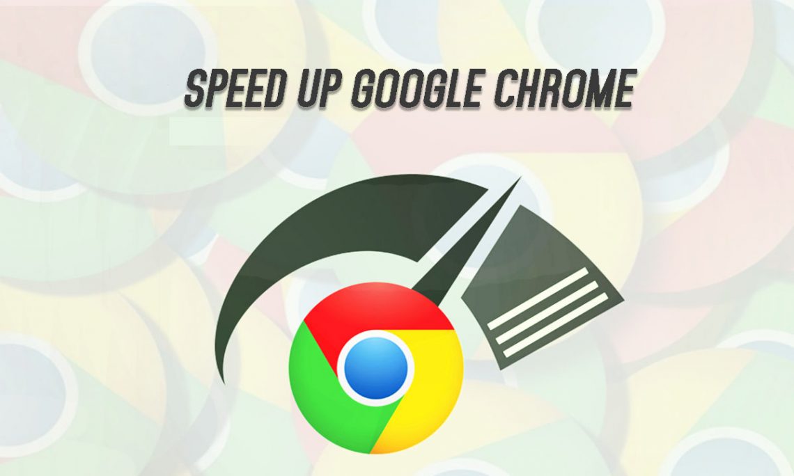 How to Increase Speed of Google Chrome Easily