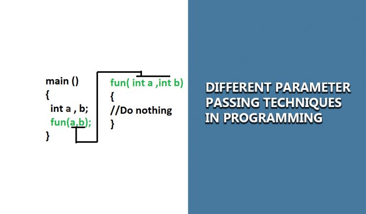 what-are-different-parameter-passing-techniques-in-programming