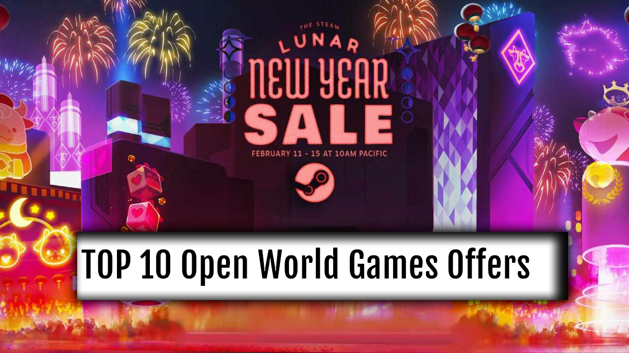 Top 10 Open World Games Steam Lunar New Year Sale 21 Offers